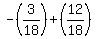 -%283%2F18%29%2B%2812%2F18%29
