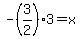 -%283%2F2%293=x+