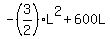 -%283%2F2%29L%5E2+%2B+600L%29