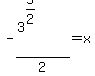 -%283%5E%285%2F2%29%29%2F2=x