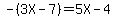 -%283X-7%29=5X-4