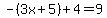 -%283x%2B5%29%2B4=9