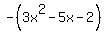 -%283x%5E2-5x-2%29