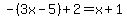 -%283x-5%29%2B2=x%2B1
