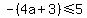 -%284a%2B3%29%3C=5