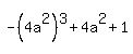 -%284a%5E2%29%5E3+%2B+4a%5E2+%2B+1