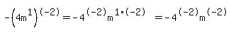-%284m%5E1%29%5E-2=-4%5E-2m%5E%281%2A-2%29=-4%5E-2m%5E-2