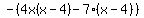 -%284x%28x-4%29-7%28x-4%29%29