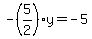 -%285%2F2%29y=-5