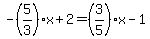 -%285%2F3%29x%2B2=%283%2F5%29x-1