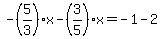 -%285%2F3%29x-%283%2F5%29x=-1-2