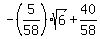-%285%2F58%29sqrt%286%29%2B40%2F58