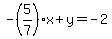 -%285%2F7%29x+%2B+y=+-2