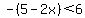 -%285-2x%29%3C6