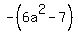 -%286a%5E2+-7%29