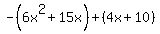 -%286x%5E2%2B15x%29%2B%284x%2B10%29