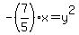 -%287%2F5%29x=y%5E2