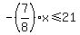 -%287%2F8%29x%3C=21
