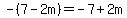 -%287-2m%29=-7%2B2m