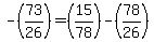 -%2873%2F26%29=%2815%2F78%29-%2878%2F26%29