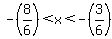 -%288%2F6%29%3Cx%3C-%283%2F6%29