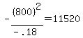 -%28800%29%5E2%2F%28-.18%29+=+11520