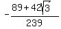 -%2889%2B42sqrt%283%29%29%2F239