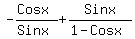 -%28Cosx%29%2F%28Sinx%29+%2B+Sinx%2F%281-Cosx%29