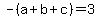 -%28a%2Bb%2Bc%29=3