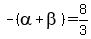 -%28alpha+%2B+beta%29+=+8%2F3