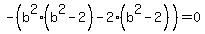 -%28b%5E2%28b%5E2+-2%29-2%28b%5E2-2%29%29=0