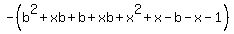 -%28b%5E2%2Bxb%2Bb+%2Bxb+%2Bx%5E2%2Bx+-b-x-1%29