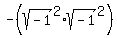 -%28sqrt%28-1%29%5E2%2Asqrt%28-1%29%5E2%29