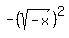 -%28sqrt%28-x%29%29%5E2