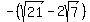 -%28sqrt%2821%29-2sqrt%287%29%29
