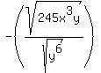 -%28sqrt%28245x%5E3y%29%2Fsqrt%28y%5E6%29%29