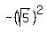 -%28sqrt%285%29%29%5E2