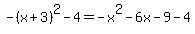 -%28x%2B3%29%5E2-4=-x%5E2-6x-9-4