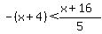 -%28x%2B4%29%3C%28x%2B16%29%2F5