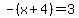 -%28x%2B4%29=3