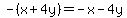 -%28x%2B4y%29=-x-4y