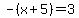 -%28x%2B5%29=3
