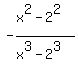 -%28x%5E2-2%5E2%29%2F%28x%5E3-2%5E3%29