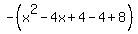 -%28x%5E2-4x%2B4-4%2B8%29
