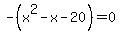 -%28x%5E2-x-20%29=0
