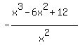 -%28x%5E3-6+x%5E2%2B12%29%2Fx%5E2