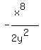 -%28x%5E8%29%2F%282y%5E2%29+