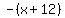 -%28x+%2B+12%29
