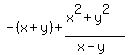 \"-%28x+%2B+y%29+%2B+%28x%5E2+%2B+y%5E2%29%2F%28x+-+y%29\"