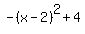 -%28x-2%29%5E2%2B4